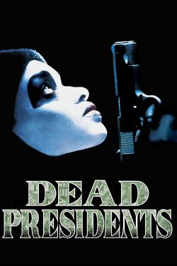 Dead Presidents Dead Presidents